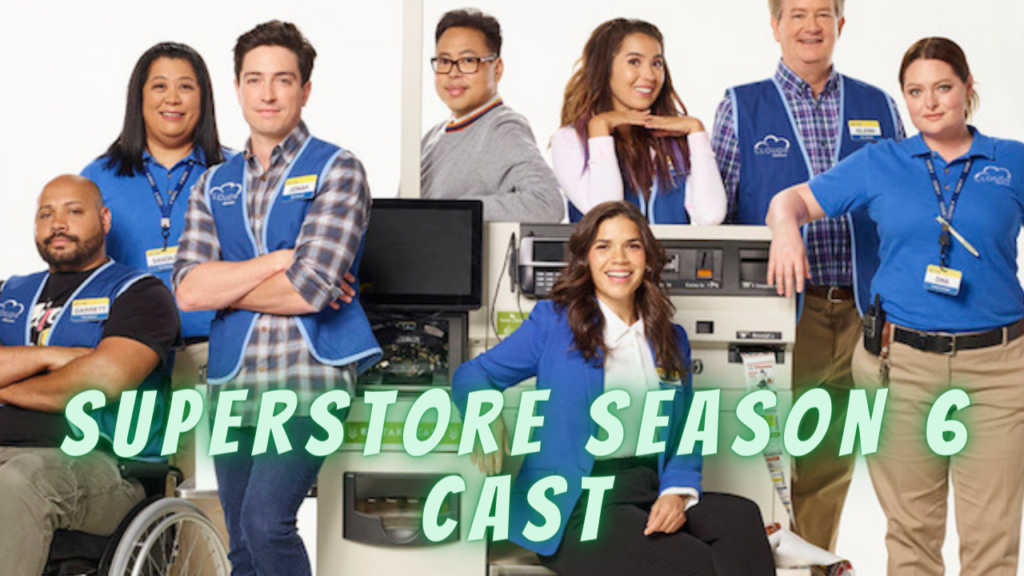Superstore Season 6 Cast