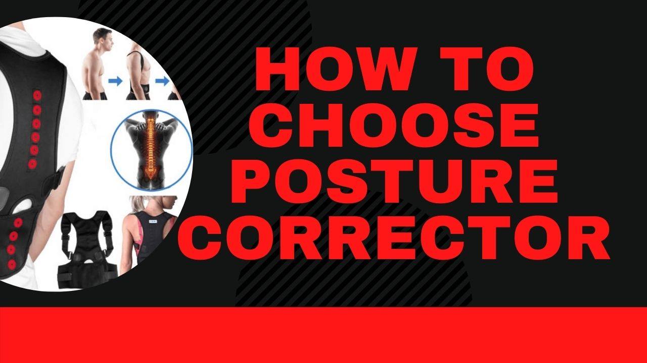 How To Choose Posture Corrector