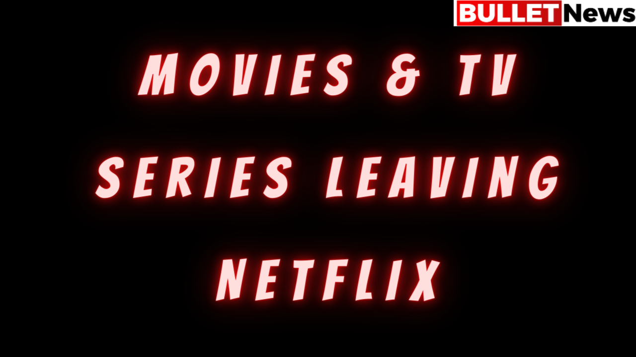 Movies & TV Series Leaving Netflix