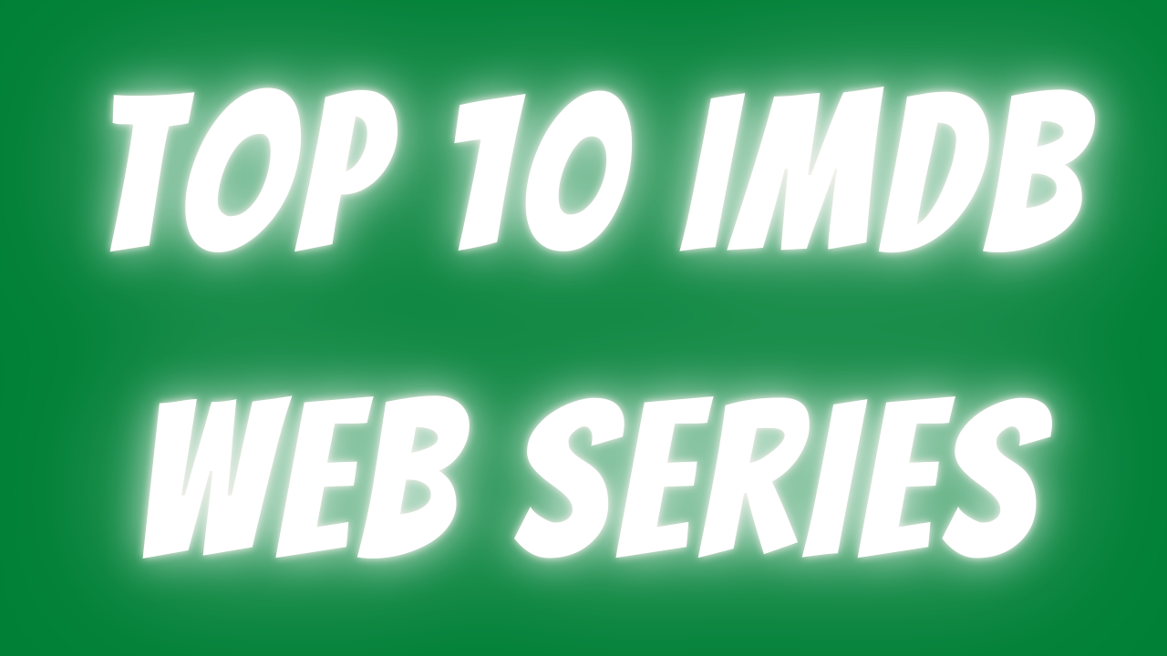 Top 10 IMDB Web Series