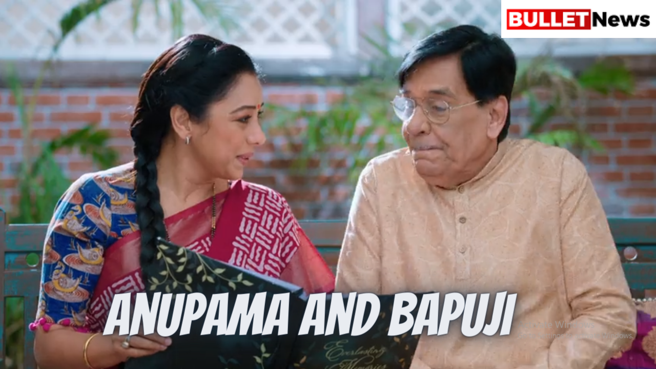 Anupama and Bapuji