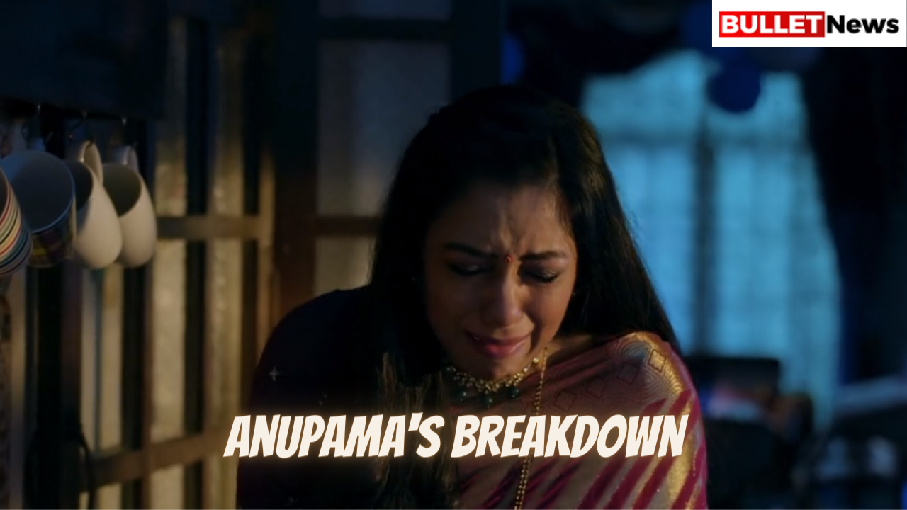 Anupama's breakdown