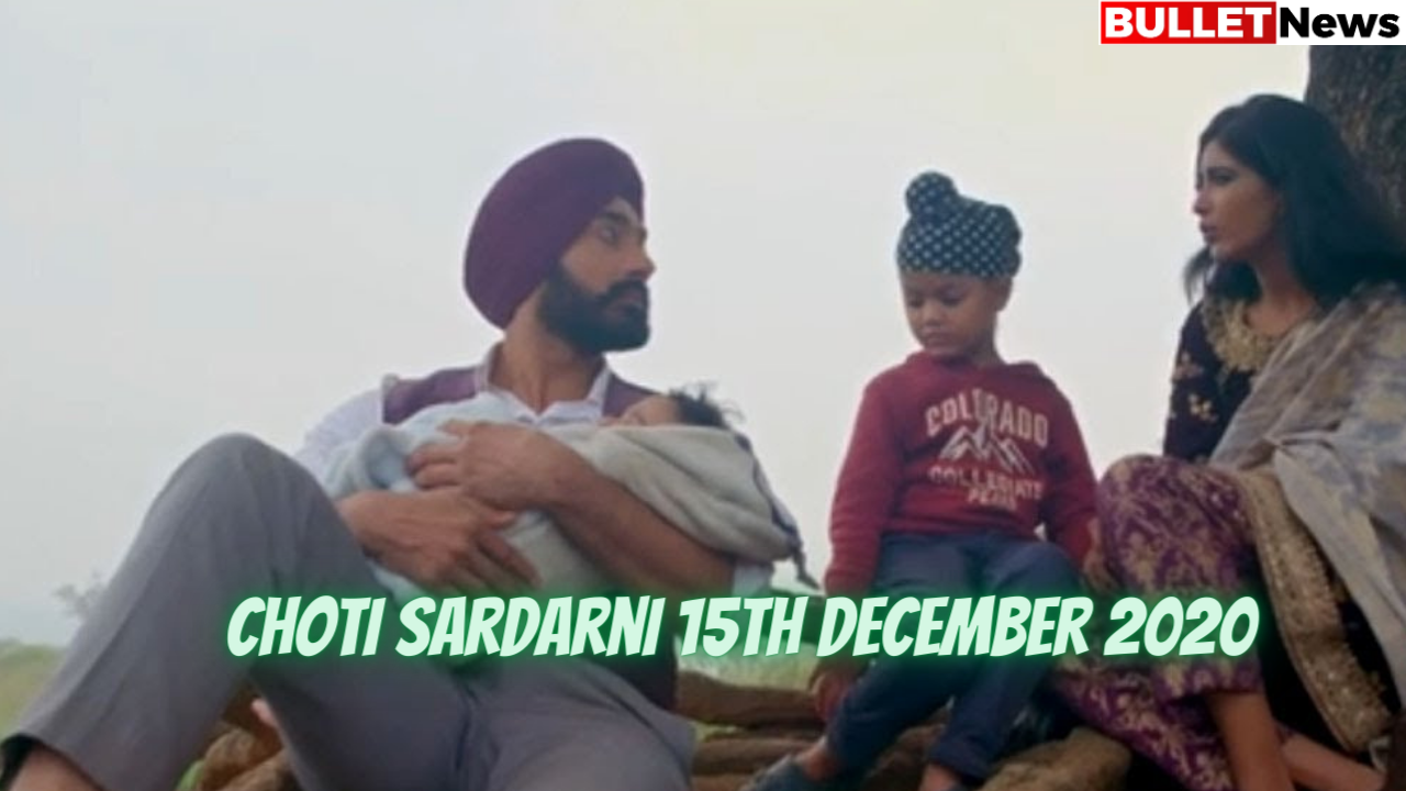 Choti Sardarni 15th December 2020