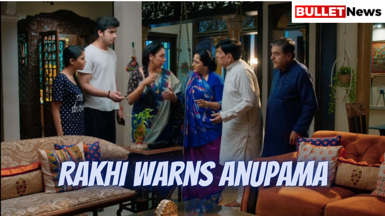 Rakhi warns Anupama