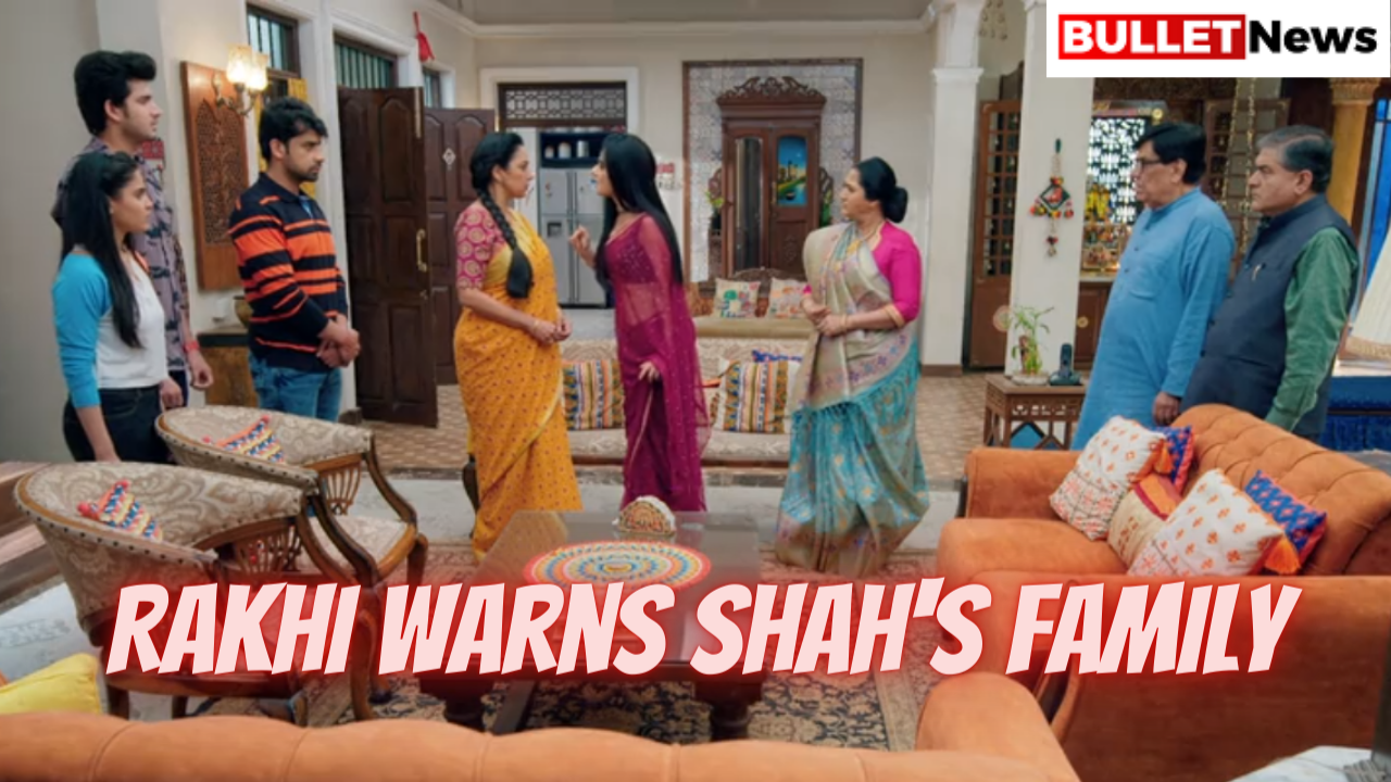 Rakhi warns shah's family