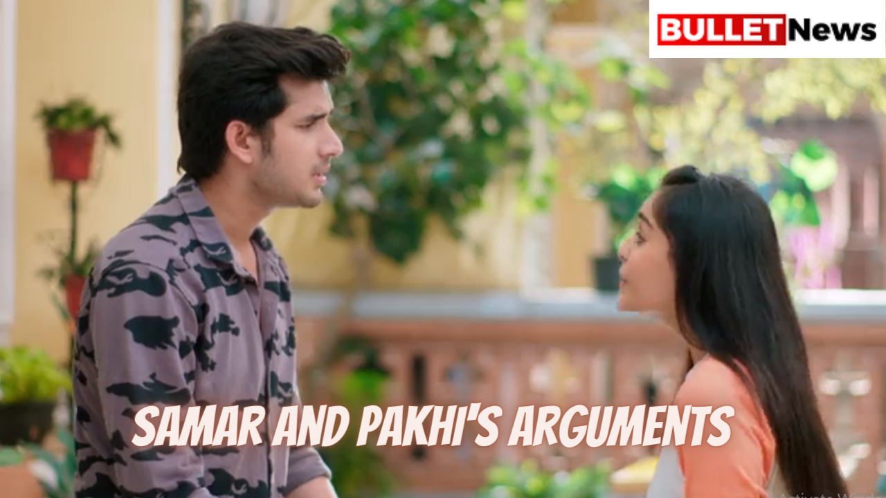 samar and pakhi's arguments