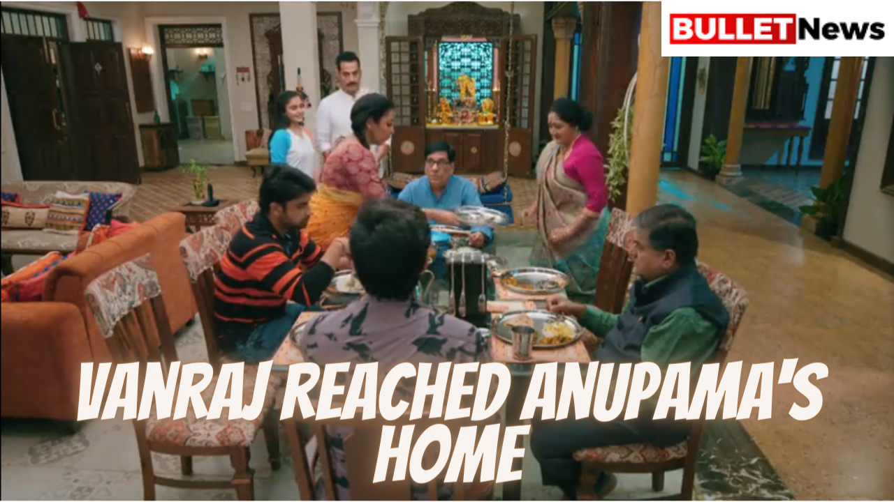 vanraj reached anupama's home