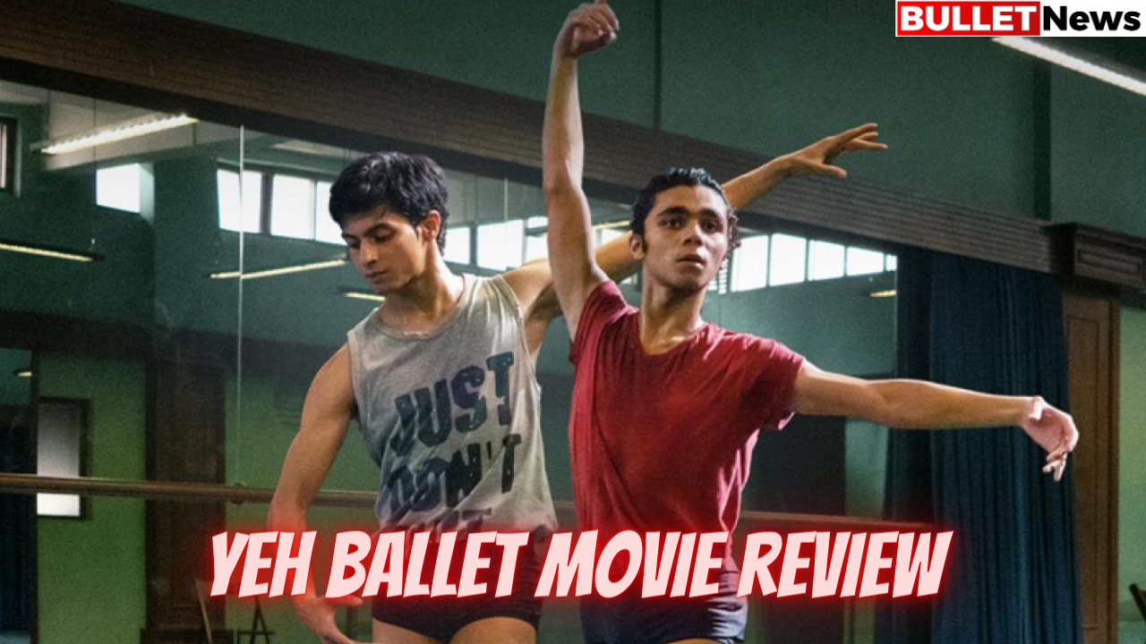Yeh Ballet movie review