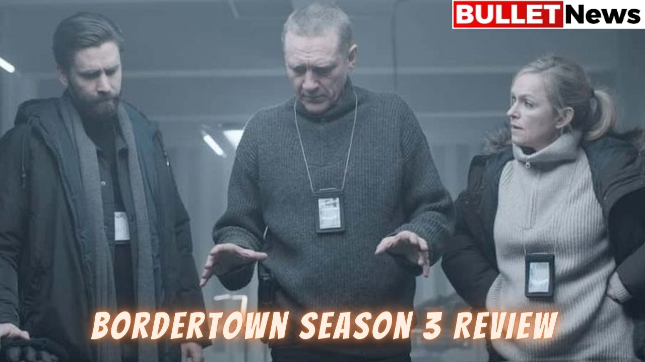 Bordertown Season 3 Review