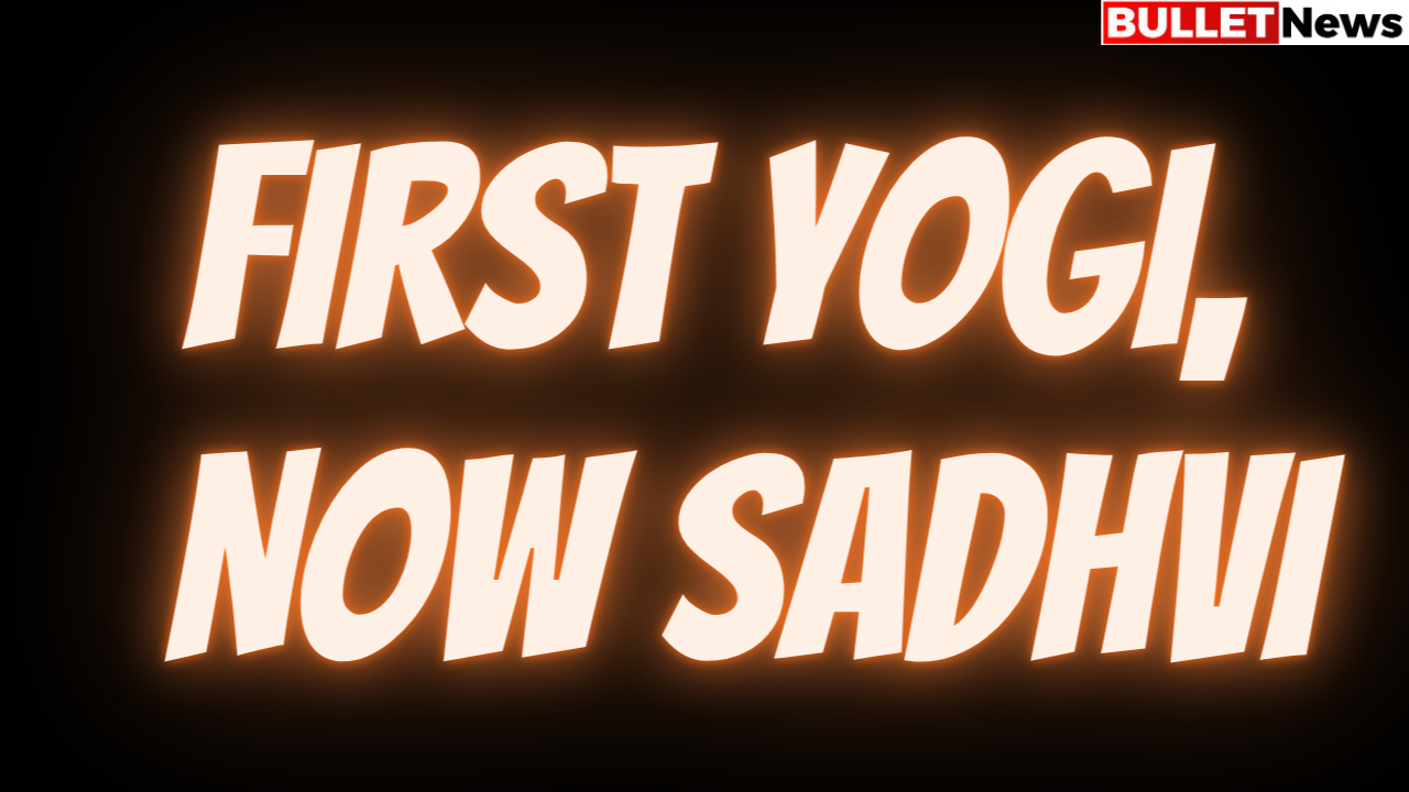 First Yogi,Now Sadhvi