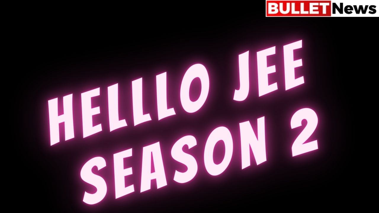 Helllo Jee season 2