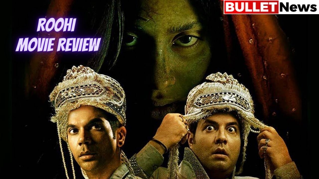 Roohi Movie Review