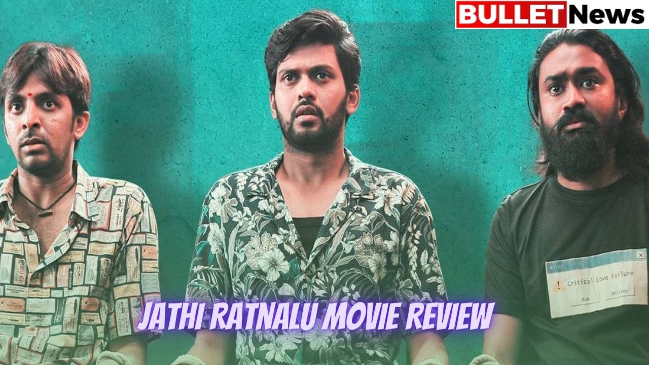 Jathi Ratnalu Movie Review