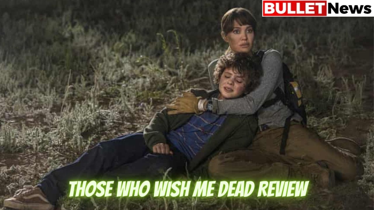 Those Who Wish Me Dead Review